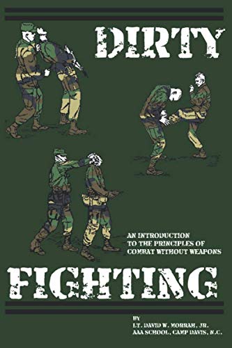 Stock image for Dirty Fighting: An Introduction to the Principle of Combat without Weapons for sale by Revaluation Books