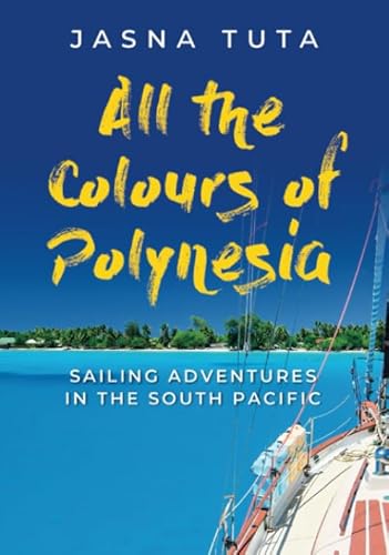 Stock image for All the Colours of Polynesia for sale by SecondSale