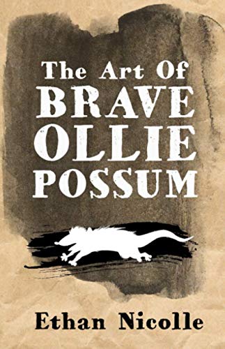 Imagen de archivo de The Art Of Brave Ollie Possum a la venta por Revaluation Books