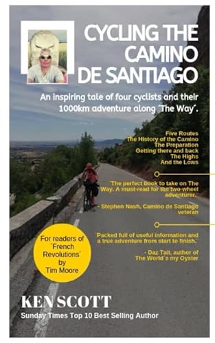 Stock image for Cycling the Camino de Santiago: An inspiring tale of four cyclists and their 1000 km adventure along  The Way . for sale by ThriftBooks-Dallas