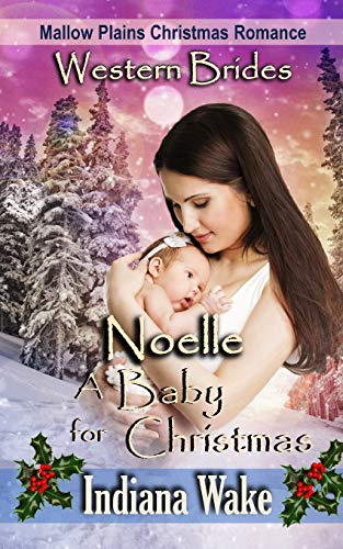 9781702307192: Noelle - A Baby for Christmas: 2 (Mallow Plains Christmas Romance)