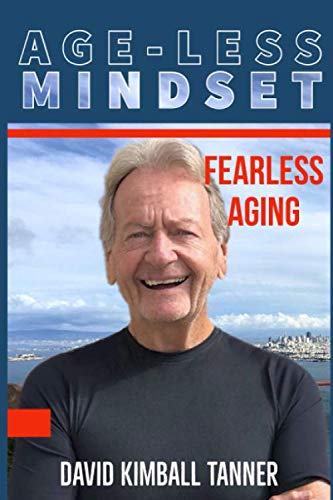 Imagen de archivo de Age-Less Mindset: Fearless Aging a la venta por Big River Books