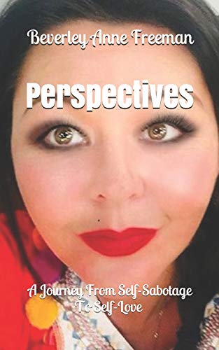 Stock image for Perspectives: A Journey From Self-Sabotage To Self-Love for sale by Lucky's Textbooks
