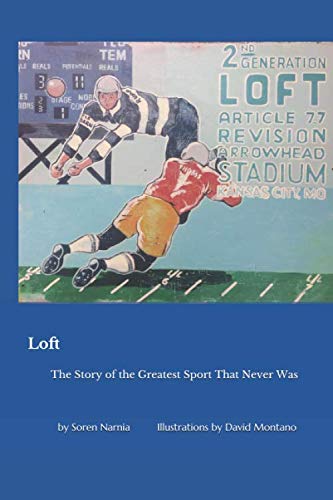 Beispielbild fr Loft: The Story of the Greatest Sport That Never Was zum Verkauf von Revaluation Books