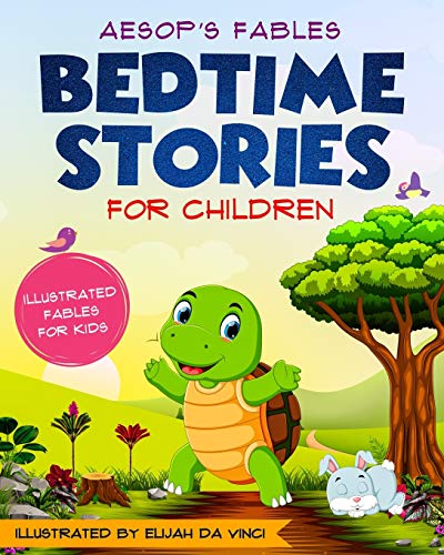 Beispielbild fr Bedtime Stories for Children: Aesop's Fables. Illustrated fables for kids. zum Verkauf von SecondSale