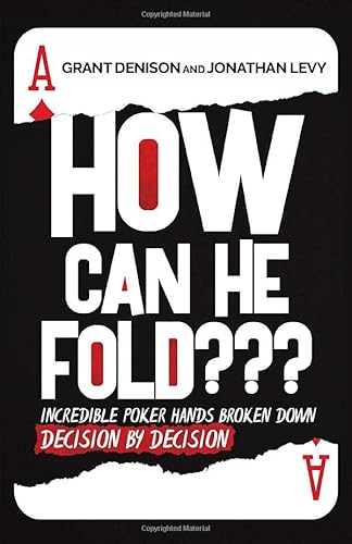 9781702391559: How Can He Fold???: Incredible Poker Hands Broken Down Decision by Decision