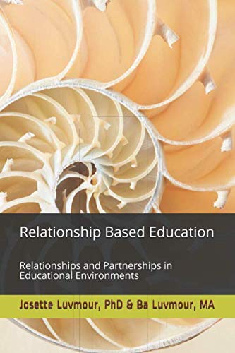 9781702407793: Relationship Based Education: Relationships and Partnerships in Educational Environments