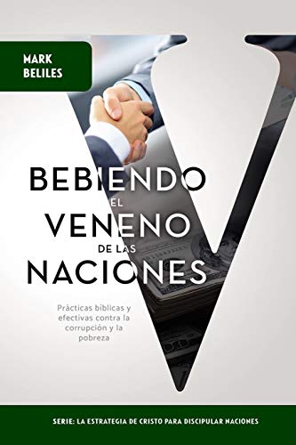 Stock image for Tomando el Veneno de las Naciones: Venciendo la Corrupcin y la Pobreza (Spanish Edition) for sale by Lucky's Textbooks