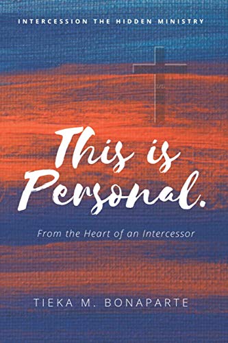 Stock image for This is Personal.: From the Heart of an Intercessor for sale by Lucky's Textbooks