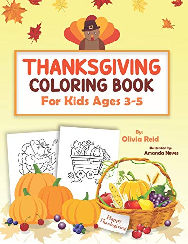 Stock image for Thanksgiving Coloring Book For Kids Ages 3-5: Fun and Relaxing Thanksgiving Holiday Coloring Pages for Toddlers and Preschool Children with Beautiful . Designs (Large Print Activity Books for Kids) for sale by Save With Sam