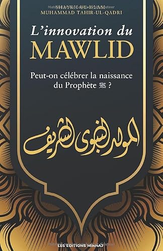 Beispielbild fr L'innovation du Mawlid: Peut-on clbrer la naissance du Prophte (pbsl) ? zum Verkauf von Revaluation Books