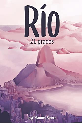 Stock image for Ro, 21 grados: Gua de viaje alternativa (y divertida) de Ro de Janeiro (Brasil) (Spanish Edition) for sale by California Books