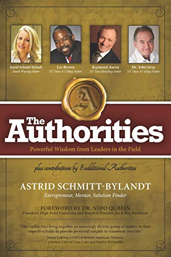 Beispielbild fr The Authorities - Astrid Schmitt-Bylandt: Powerful Wisdom from Leaders in the Field zum Verkauf von medimops
