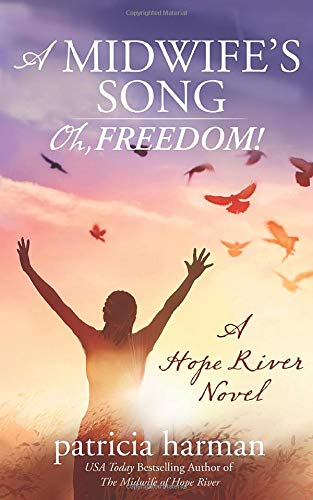 Stock image for A Midwife's Song: Oh, Freedom! (A Hope River Novel) for sale by Revaluation Books