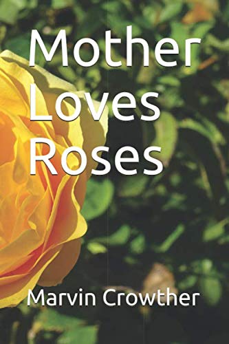 9781702607902: Mother Loves Roses