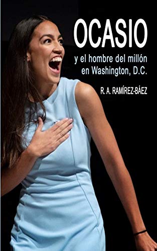 Stock image for Ocasio y el hombre del milln en Washington, D.C. (Spanish Edition) for sale by Lucky's Textbooks