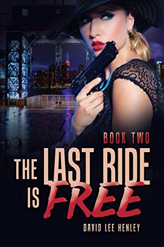 Stock image for The Last Ride Is Free: Book Two for sale by THE SAINT BOOKSTORE