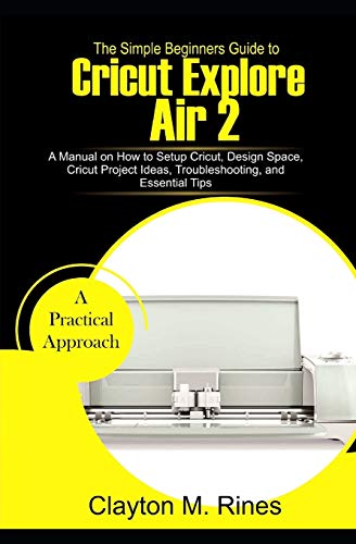 Cricut Explore Air 2 Machine Bundle Beginner Guide