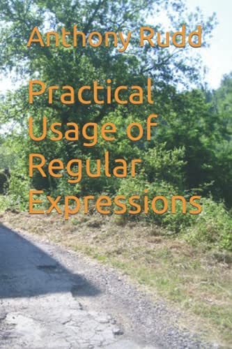 Immagine dell'editore per Practical Usage of Regular Expressions (Regex) venduto da Revaluation Books