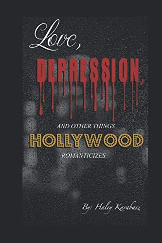 Beispielbild fr Love, Depression and Other Things Hollywood Romanticizes zum Verkauf von SecondSale