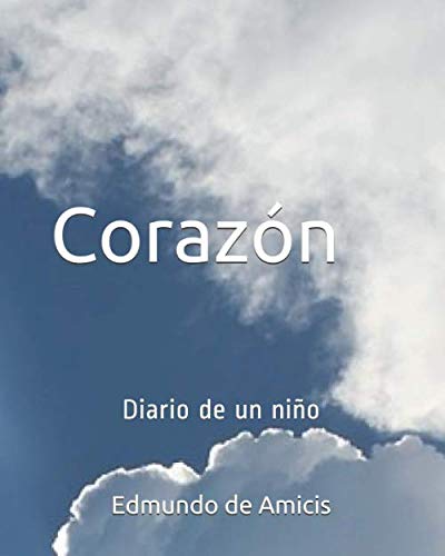 Imagen de archivo de Corazn: Diario de un nio a la venta por Revaluation Books