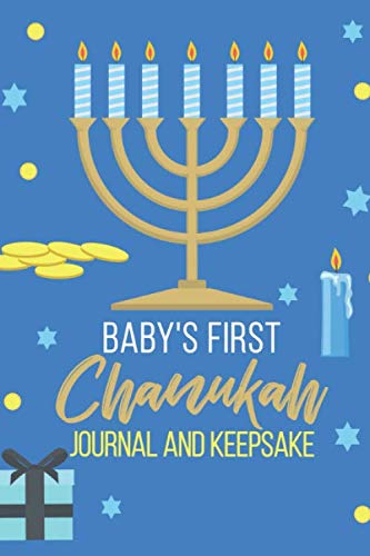 Stock image for Baby's First Chanukah Journal And Family Keepsake: Write Down Precious Holiday Memories To Keep And Treasure Forever for sale by Revaluation Books