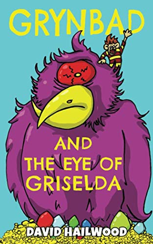 Beispielbild fr Grynbad And The Eye Of Griselda: A fully illustrated comedy fantasy book for children aged 7-9 zum Verkauf von WorldofBooks