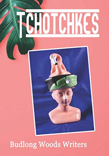 Stock image for Tchotchkes (Budlong Woods Workshop Writers) for sale by Solr Books