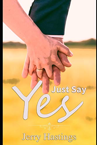 Stock image for Just Say Yes: An Arranged Marriage M/M Romance for sale by Wonder Book