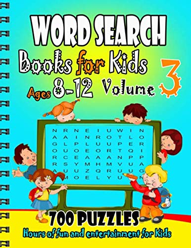 Stock image for Word Search Books for Kids Ages 8-12 Volume 3: Hours of fun and entertainment for Kids for sale by Revaluation Books