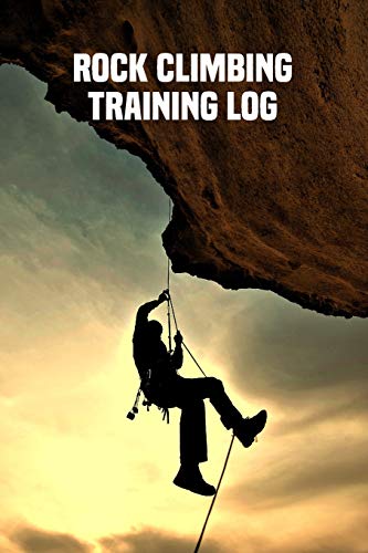 Imagen de archivo de Rock Climbing Training Log: Training Journal for Training Notes and Progress Log a la venta por Revaluation Books