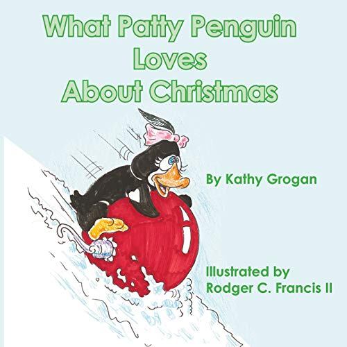 Stock image for What Patty Penguin Loves About Christmas for sale by Ergodebooks