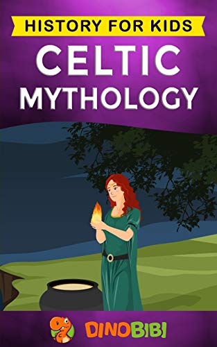 Beispielbild fr Celtic Mythology: History for kids: A captivating Celtic myths of Celtic Gods, Goddesses and Heroes zum Verkauf von ThriftBooks-Atlanta