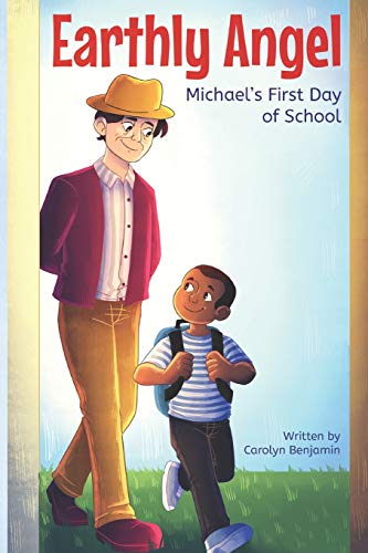 Stock image for Earthly Angel: Michael's First Day of School for sale by BooksRun