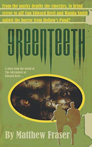 Stock image for Greenteeth: A story from the world of The Adventures of Edward Brett . for sale by WorldofBooks
