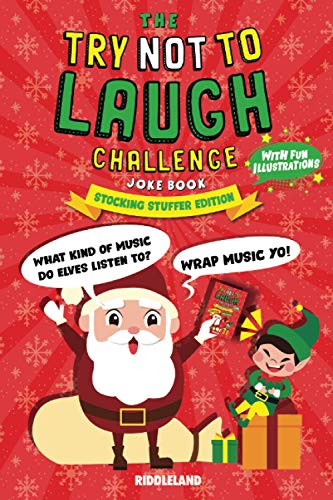 Imagen de archivo de The Try Not To Laugh Challenge Joke Book: Christmas Stocking Stuffer Edition: A Fun and Interactive Joke Book for Boys and Girls: Ages 6, 7, 8, 9, 10, 11, and 12 Years Old a la venta por Goodwill