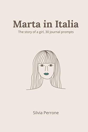 Stock image for Marta in Italia: The story of a girl, 30 journal prompts (Story+Journals) for sale by Discover Books