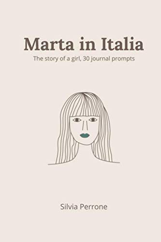 9781703246773: Marta in Italia: The story of a girl, 30 journal prompts (Story+Journals)