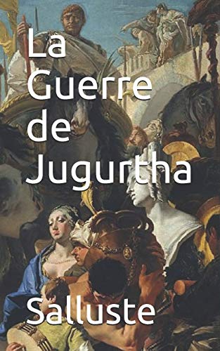 Stock image for La Guerre de Jugurtha for sale by THE SAINT BOOKSTORE