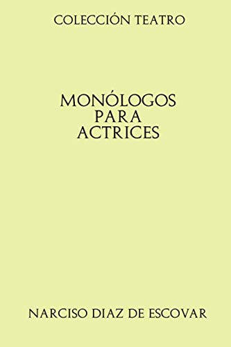 Imagen de archivo de Monologos para actrices a la venta por Librera 7 Colores