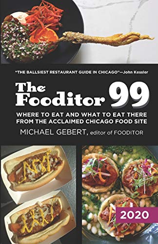 Stock image for The Fooditor 99 : Where to Eat and What to Eat There: 2020 Edition for sale by Better World Books