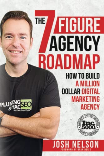 Stock image for The Seven Figure Agency Roadmap: How to Build a Million Dollar Digital Marketing Agency for sale by HPB-Ruby