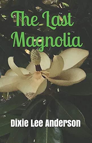 Stock image for The Last Magnolia for sale by SecondSale