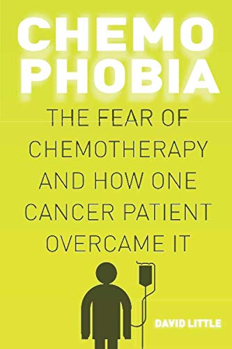 Beispielbild fr Chemophobia: How one man overcame his fear of cancer treatment zum Verkauf von WorldofBooks