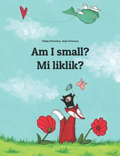 9781703571936: Am I small? Mi liklik?: English-Tok Pisin/New Guinea Pidgin: Children's Picture Book (Bilingual Edition) (Bilingual Books by Philipp Winterberg)