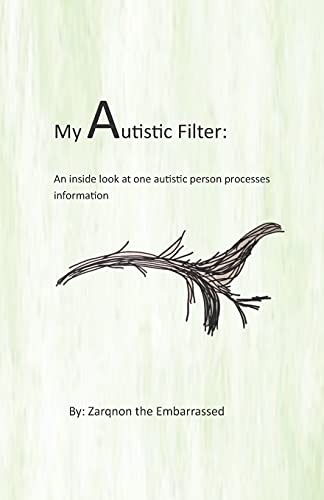 Stock image for My Autistic Filter: An inside look at how one autistic person processes information (My Personal Autism Journey) for sale by Save With Sam