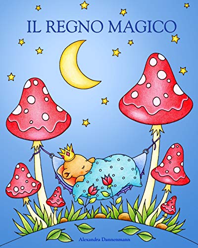 Beispielbild fr IL REGNO MAGICO: Un albo da colorare adatto a grandi e piccini, per sognare e rilassarsi. (Italian Edition) zum Verkauf von Lucky's Textbooks