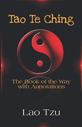 Stock image for Tao Te Ching: The Book of the Way- With Annotation for sale by Decluttr