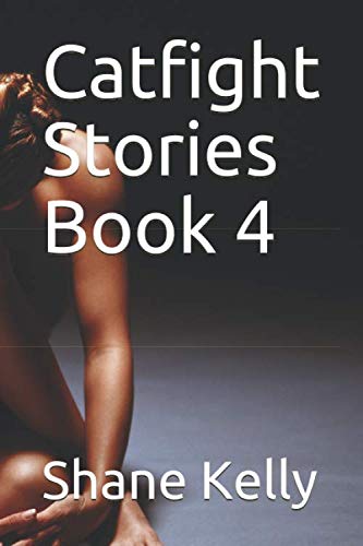 Stock image for Catfight Stories Book 4 for sale by Revaluation Books