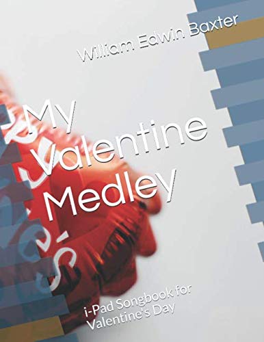9781703728293: My Valentine Medley: i-Pad Songbook for Valentine's Day
